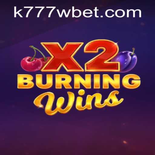Exploring the Thrills of BurningWinsX2 and Navigating k777w PH Login